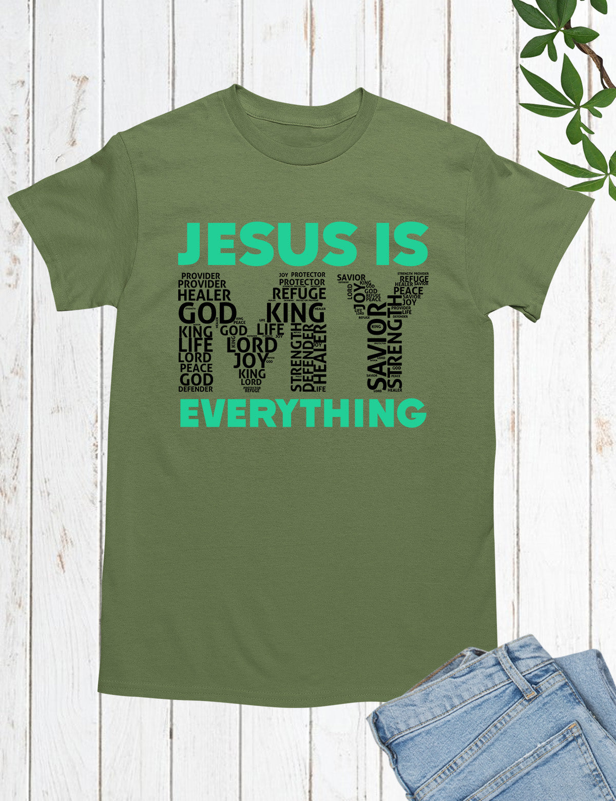 Jesus Is My Everything Bible Verse Word Cloud Shirt