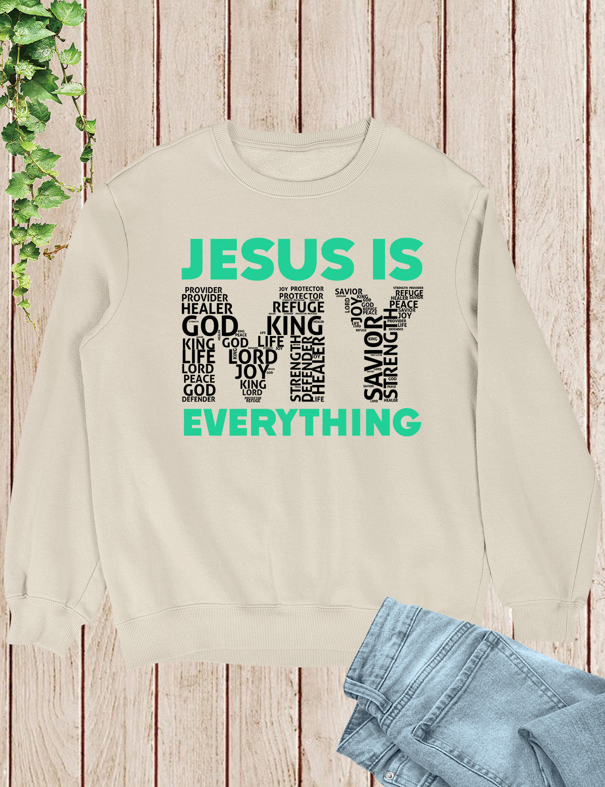 Jesus Is My Everything Bible Verse Word Cloud Sweatshirt