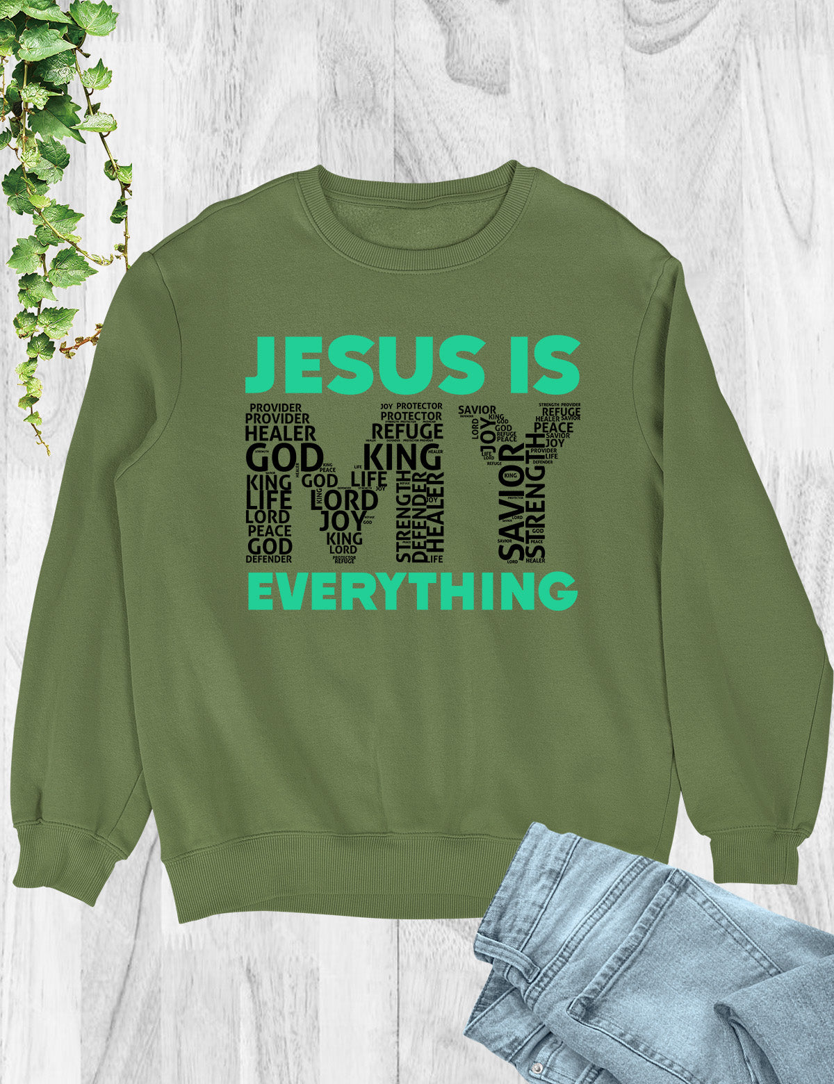 Jesus Is My Everything Bible Verse Word Cloud Sweatshirt
