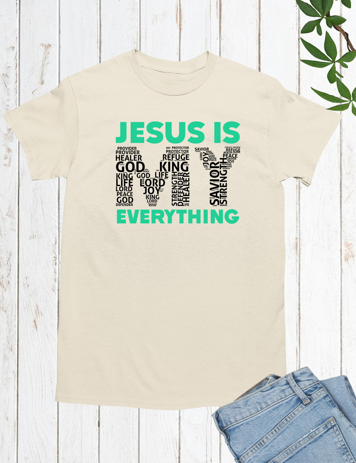 Jesus Is My Everything Bible Verse Word Cloud Shirt