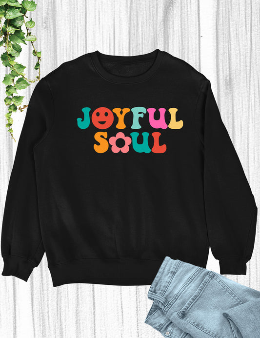 Joyful Soul Christian Sweatshirt