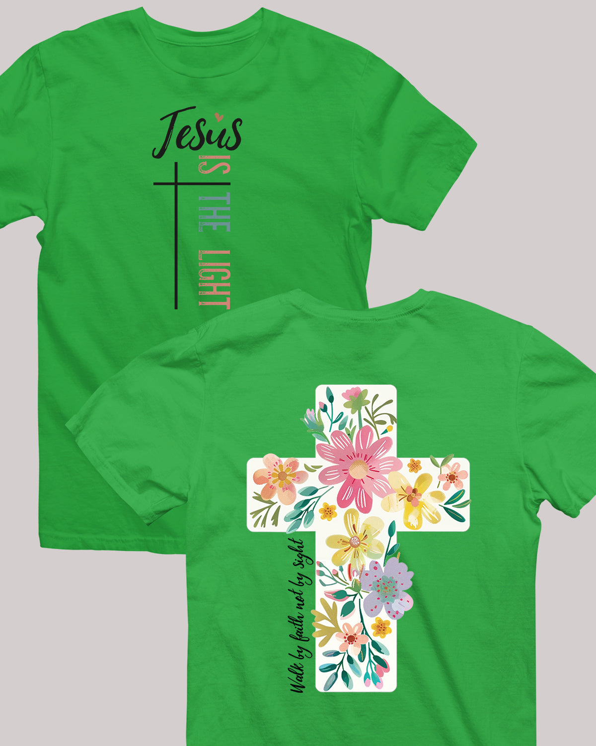 Jesus is the Light Front Floral Christian Back T Shirt