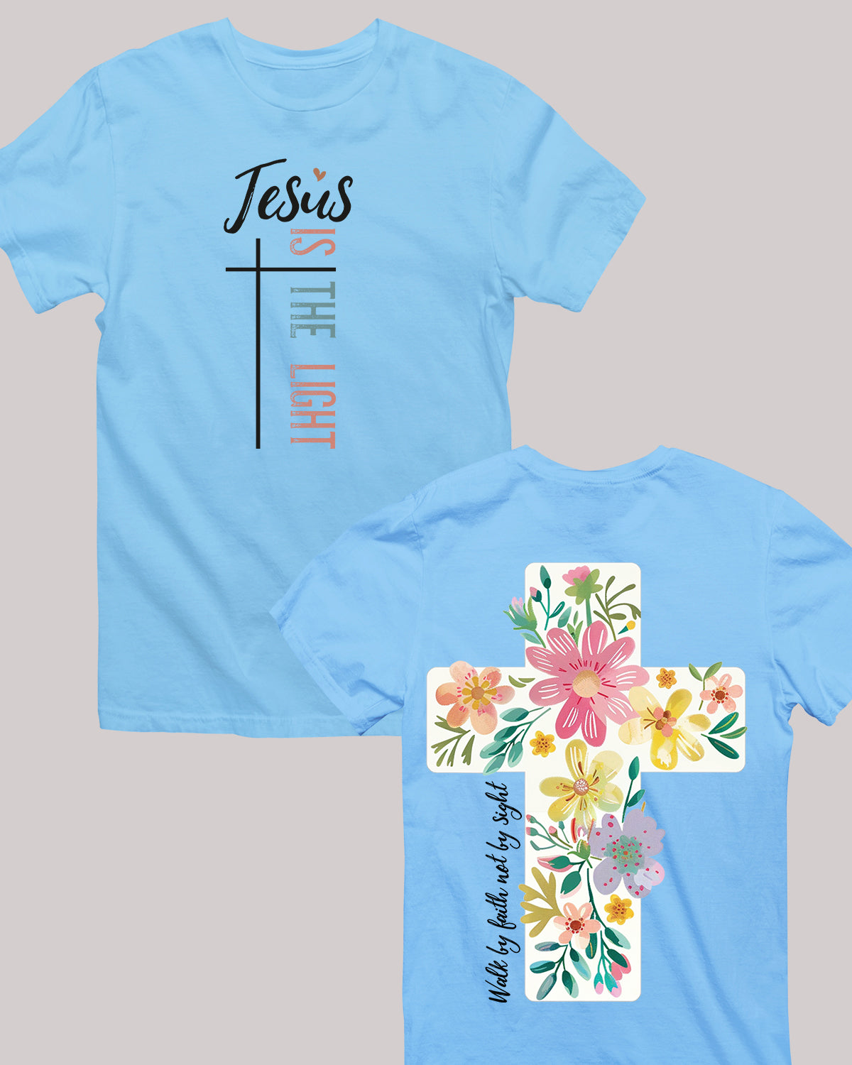 Jesus is the Light Front Floral Christian Back T Shirt