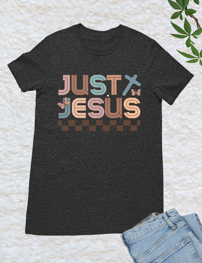 Just Jesus Believed Shirt