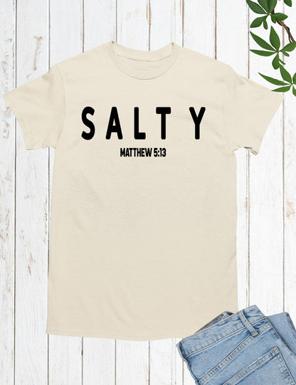 Funny Christian Shirt Salty Matthew 5:13 Bible Verse Shirt