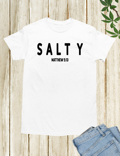 Funny Christian Shirt Salty Matthew 5:13 Bible Verse Shirt