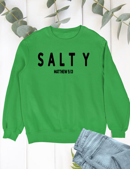 Funny Christian Sweatshirt Salty Matthew 5:13 Bible Verse Sweatshirt