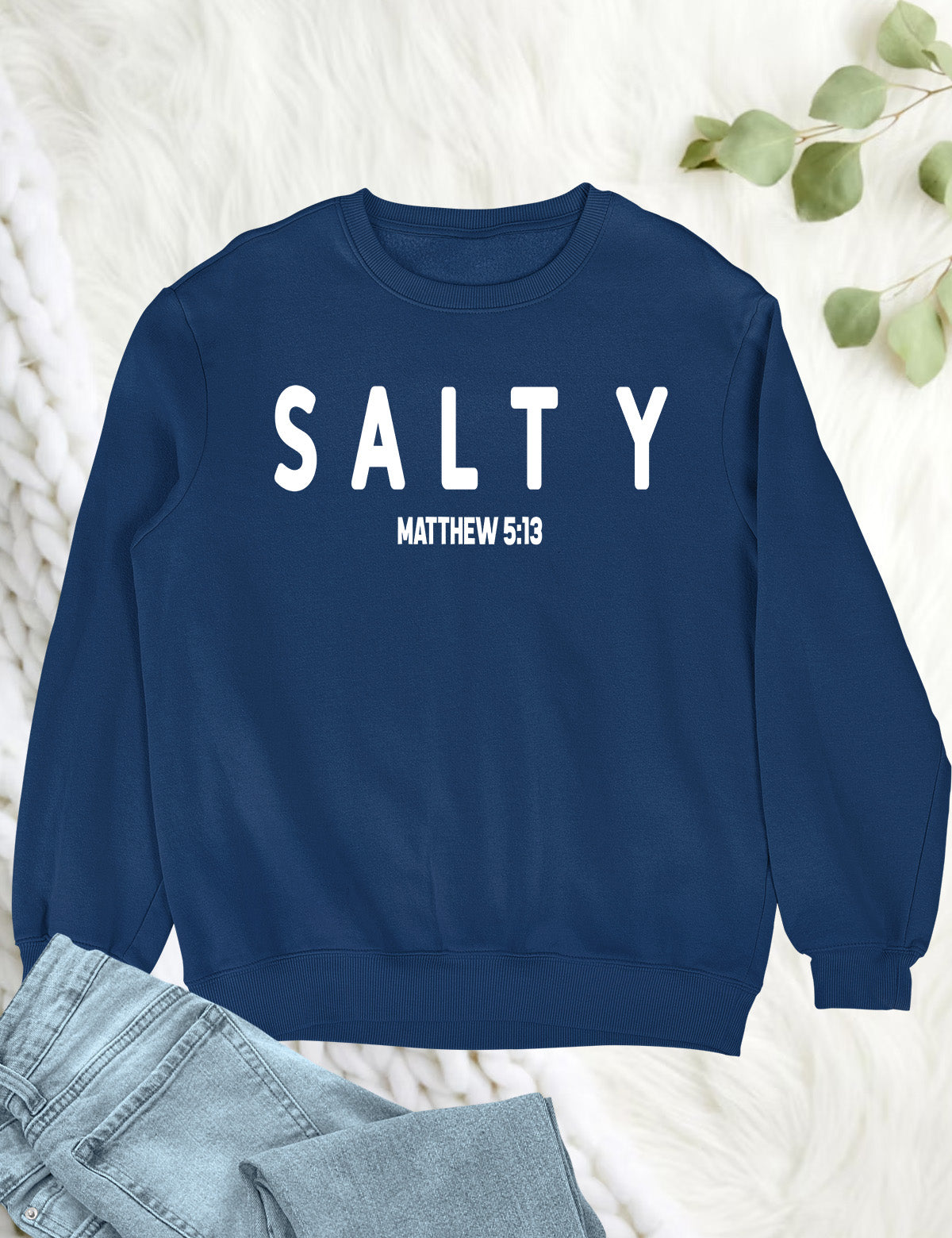 Funny Christian Sweatshirt Salty Matthew 5:13 Bible Verse Sweatshirt