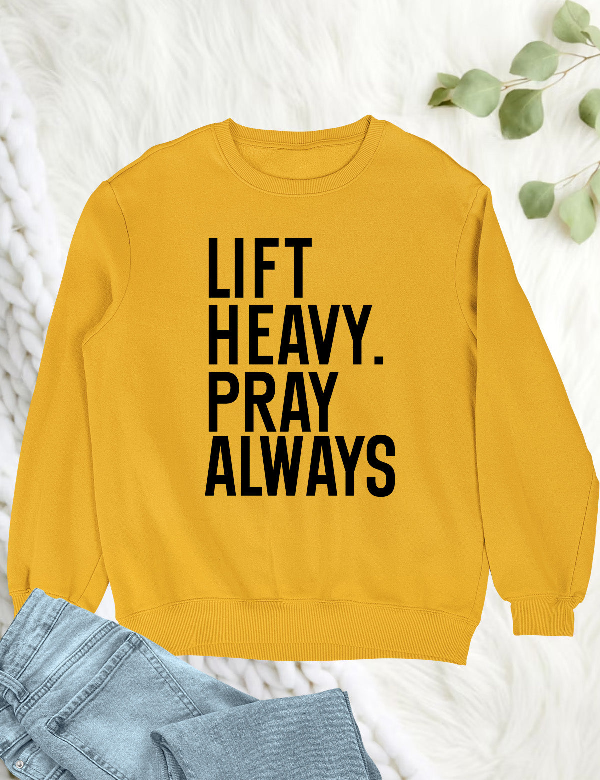 Lift Heavy Pray Always Christian Gym Sweatshirt