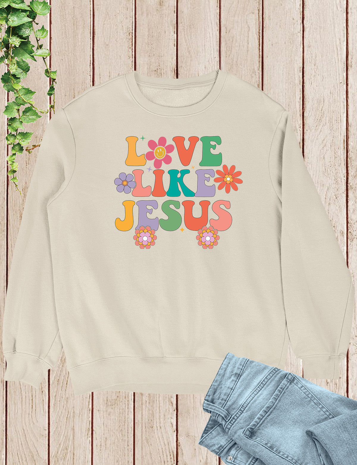 Love Like Jesus Sweatshirt Dear Person Behind Me