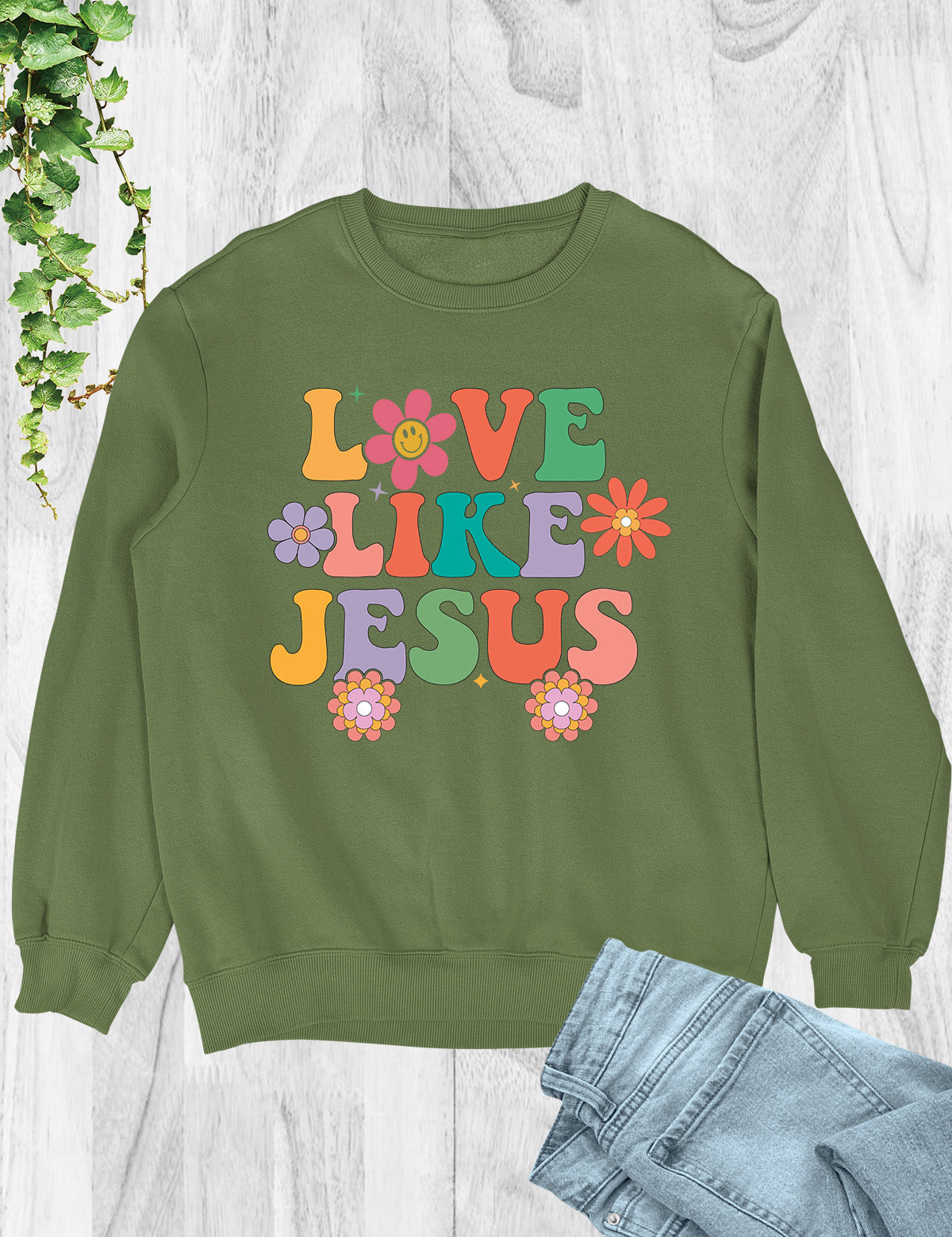Love Like Jesus Sweatshirt Dear Person Behind Me