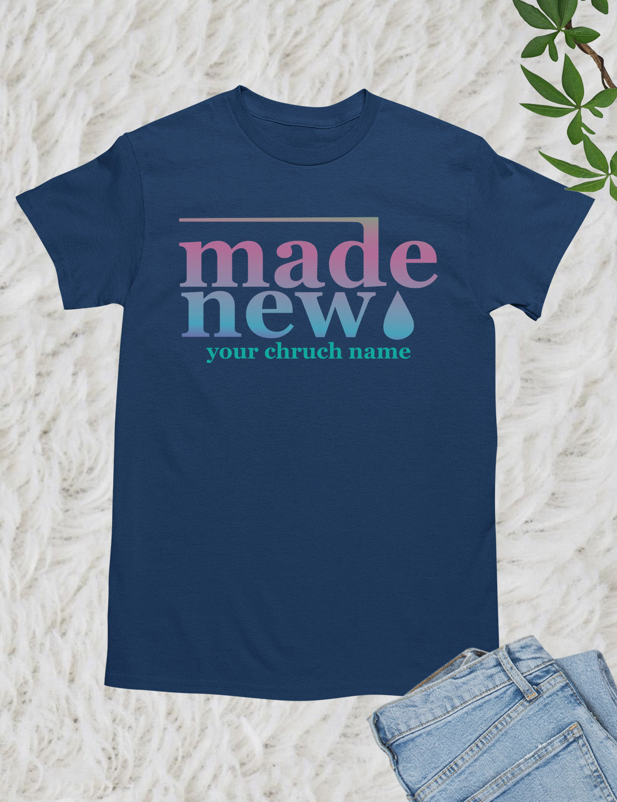 Made New Personalized Church T Shirts