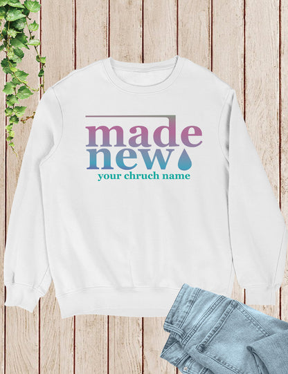 Made New Personalized Church Sweatshirts