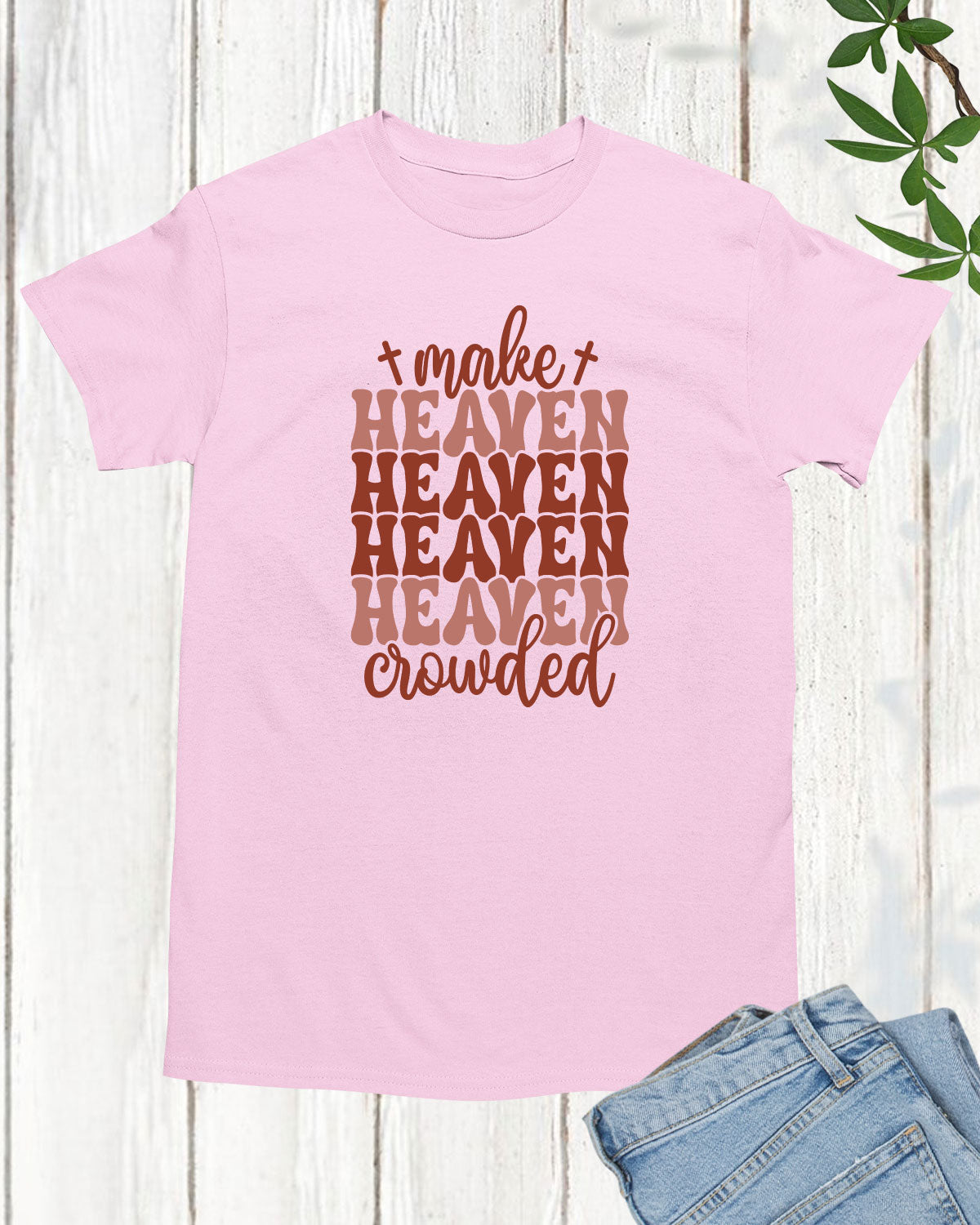 Make Heaven Crowded Long Sleeve Christian T Shirts