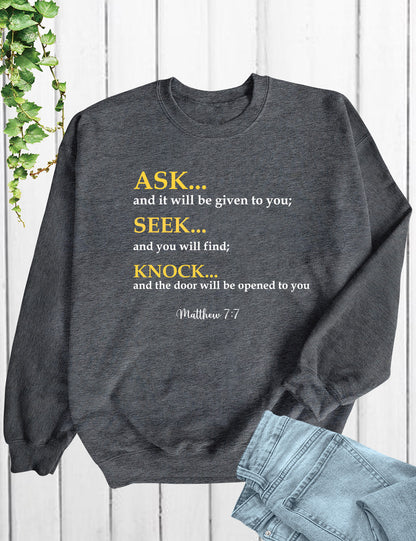 Matthew 7 Bible Verse Ask Seek Knock Sweatshirt