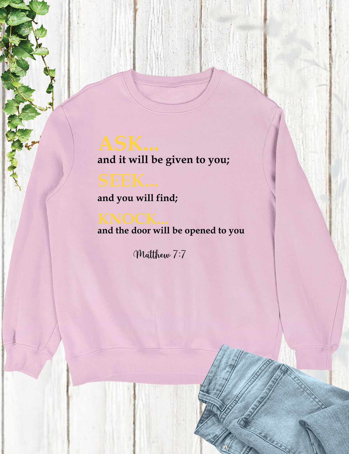Matthew 7 Bible Verse Ask Seek Knock Sweatshirt