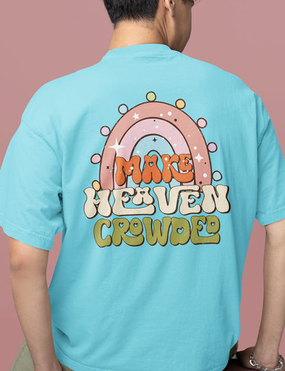 Make Heaven Crowded Christian T Shirt Back Print