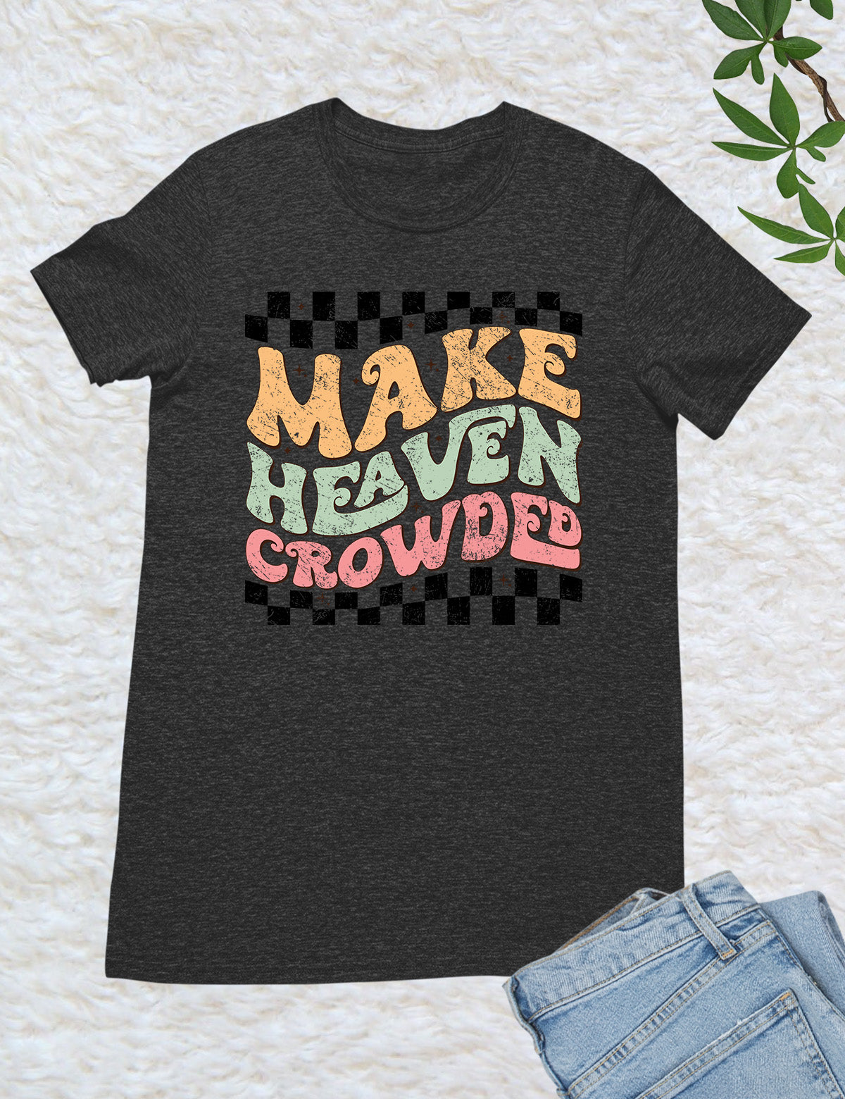 Make Heaven Crowded Vintage Christian T Shirt