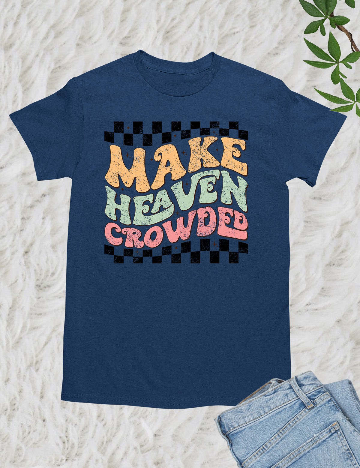 Make Heaven Crowded Vintage Christian T Shirt