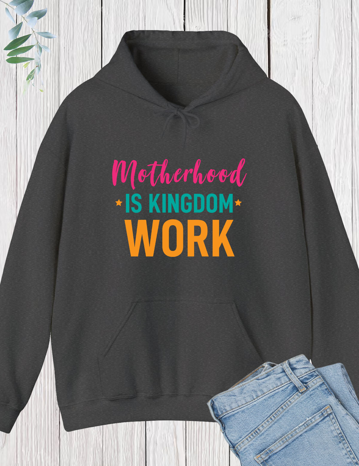 Motherhood Is Kingdom Work Hoodie