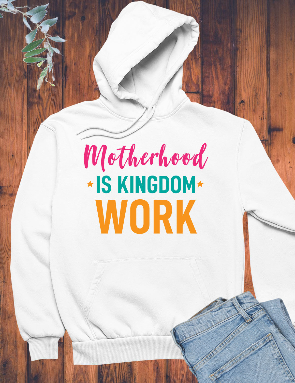 Motherhood Is Kingdom Work Hoodie