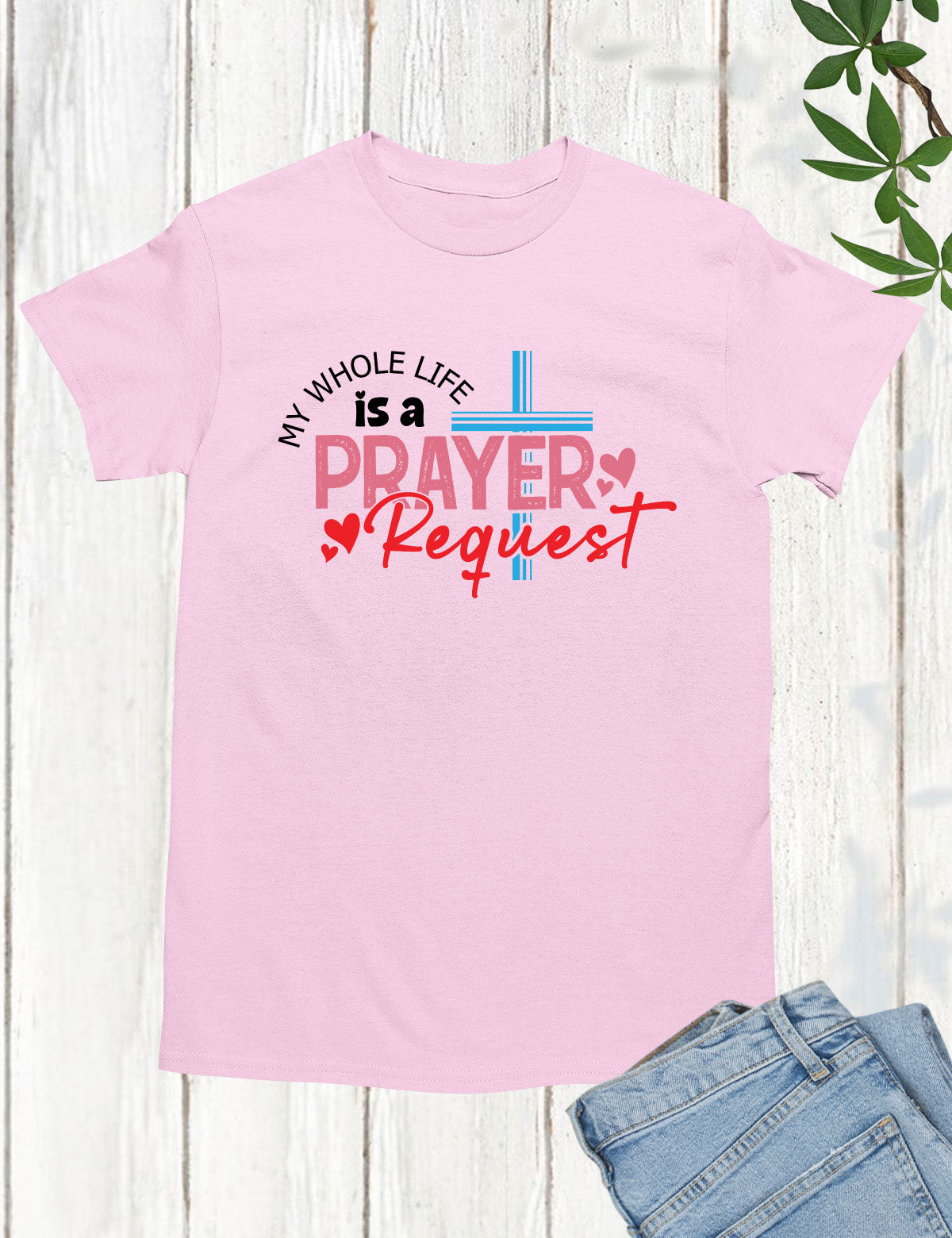 My Whole Life is a Prayer Request Long Sleeve Jesus T Shirts