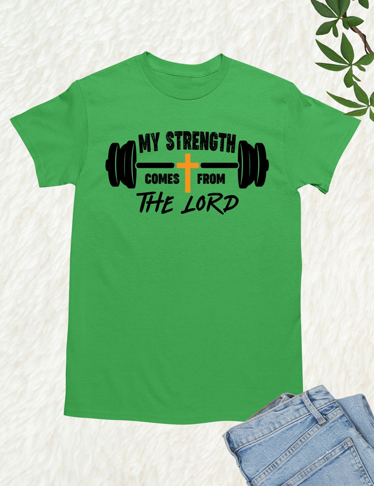 My Strength Comes From The Lord Religious Workout T Shirt