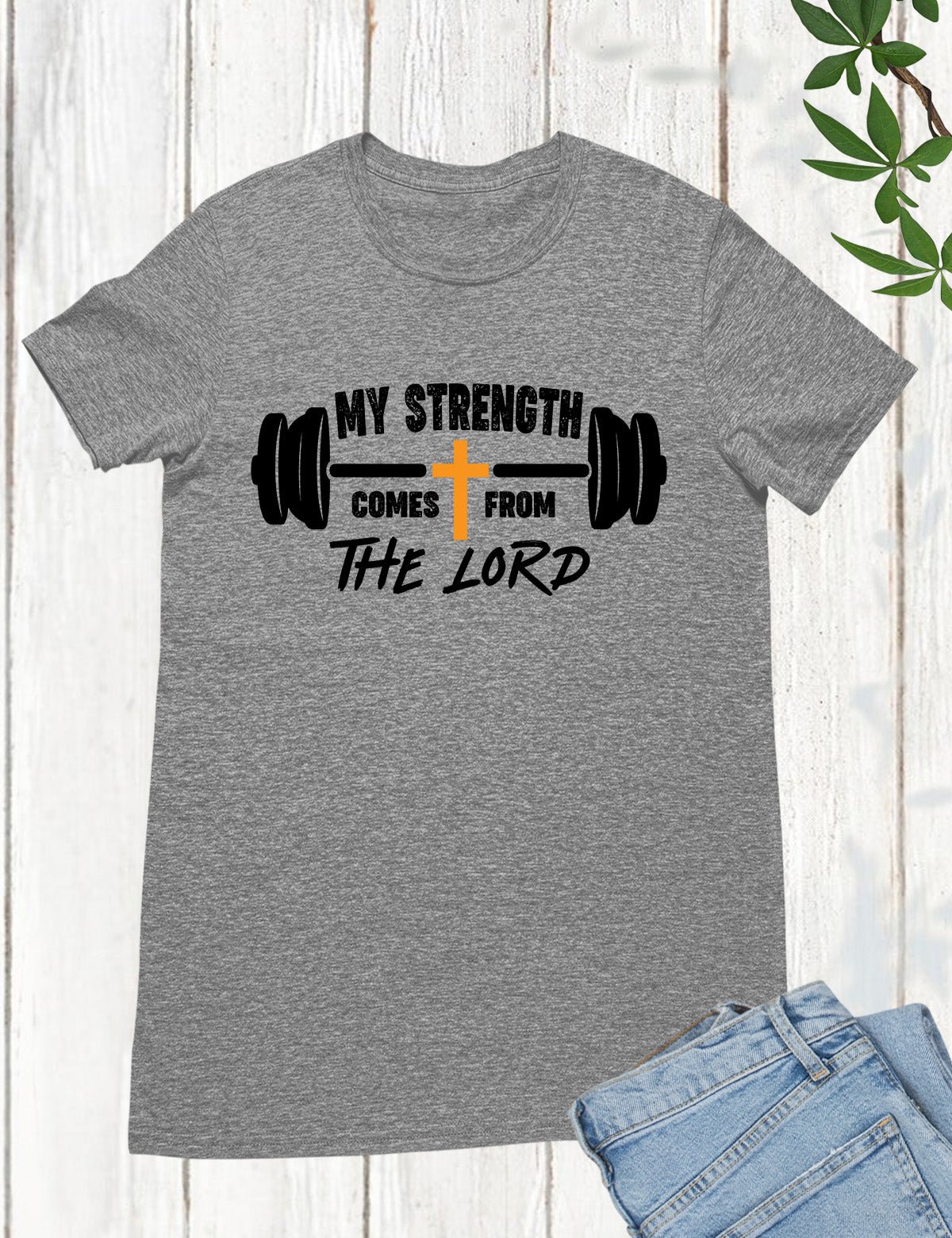 My Strength Comes From The Lord Religious Workout T Shirt