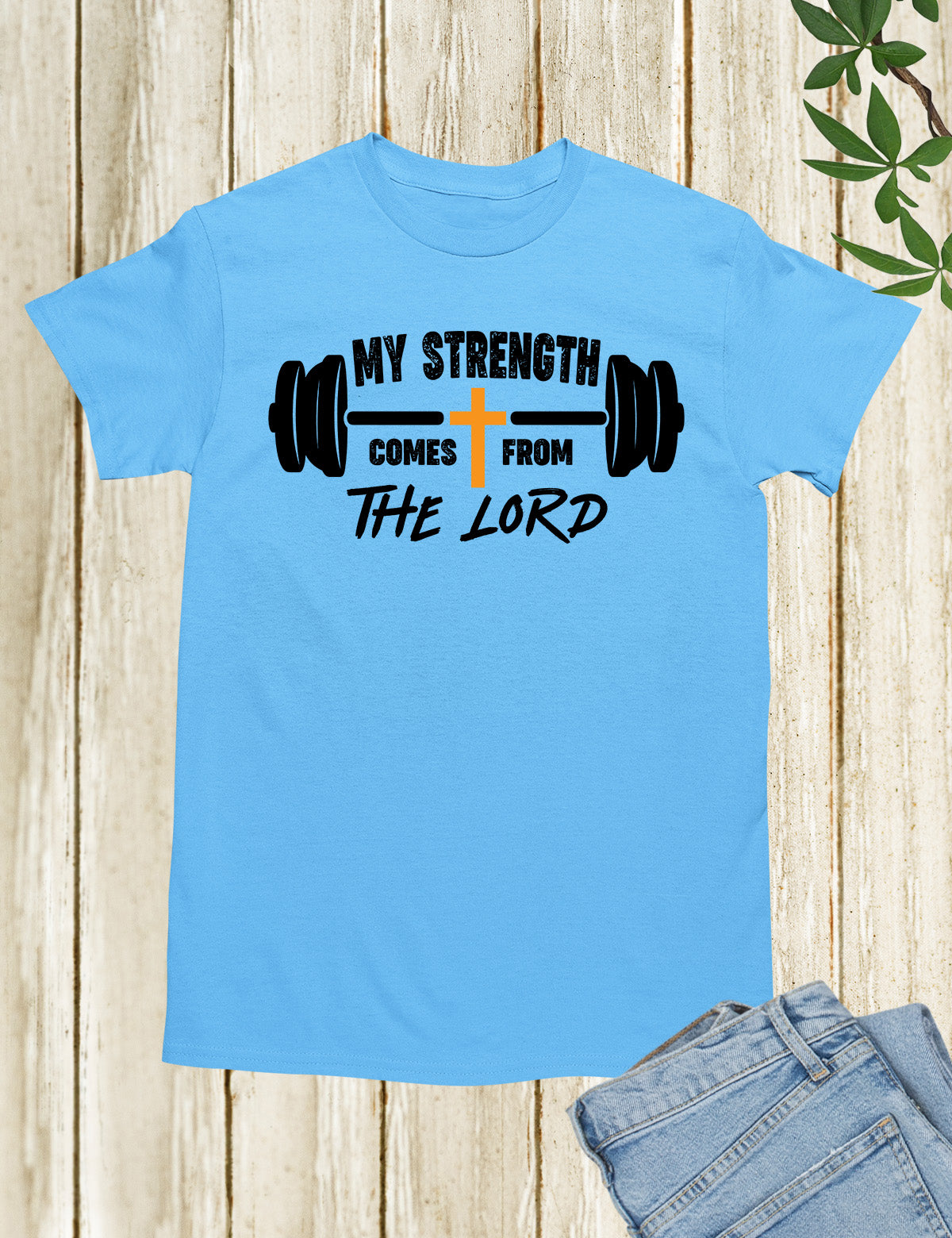 My Strength Comes From The Lord Religious Workout T Shirt