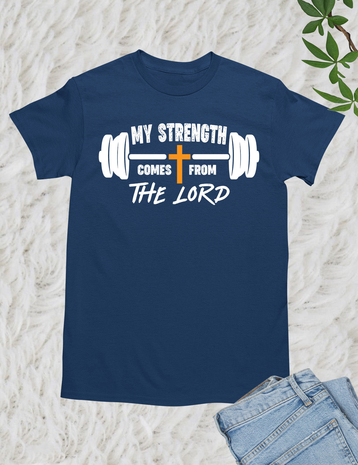 My Strength Comes From The Lord Religious Workout T Shirt