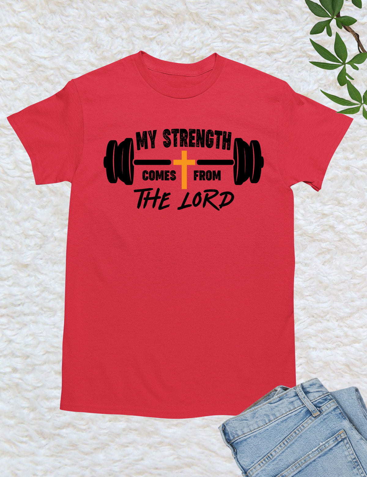 My Strength Comes From The Lord Religious Workout T Shirt