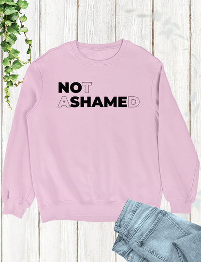 Not Ashamed T Shirt