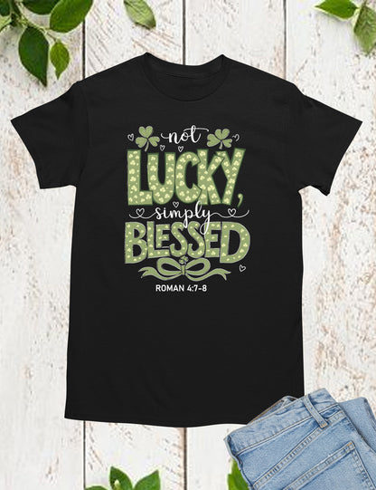 Not Lucky Simply Blessed T Shirt