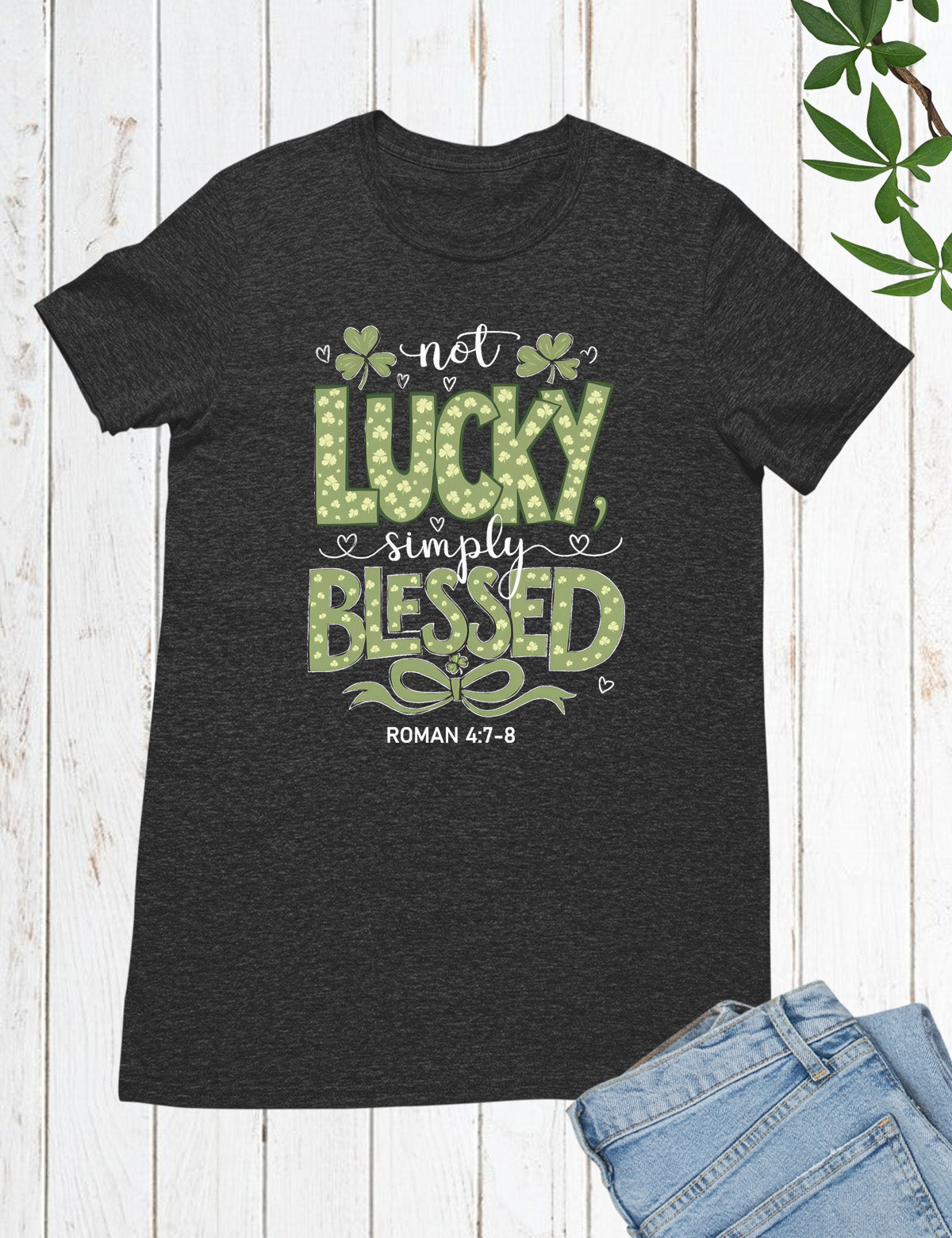 Not Lucky Simply Blessed T Shirt