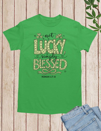 Not Lucky Simply Blessed T Shirt
