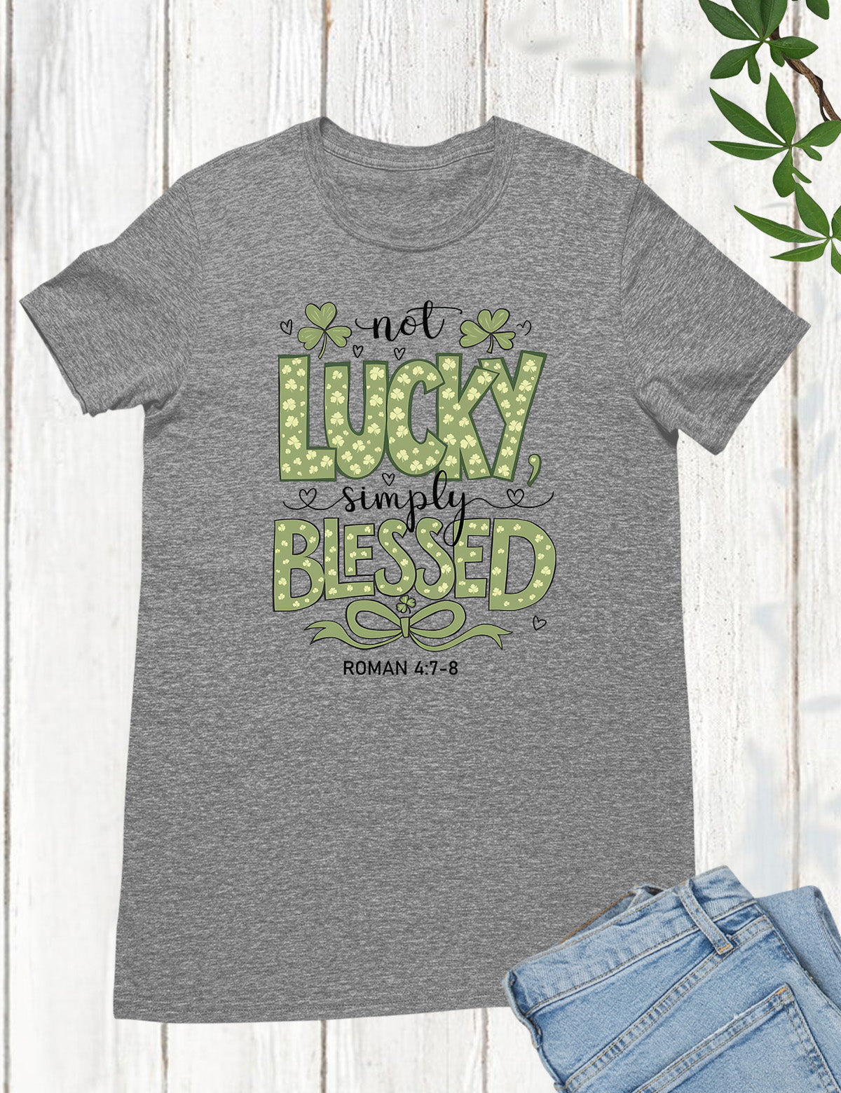 Not Lucky Simply Blessed T Shirt