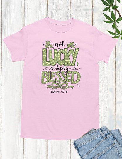 Not Lucky Simply Blessed T Shirt