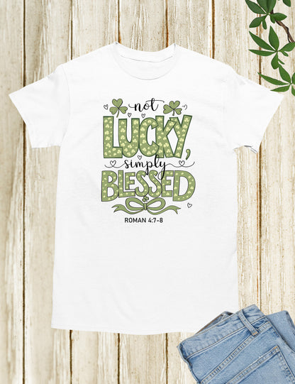 Not Lucky Simply Blessed T Shirt