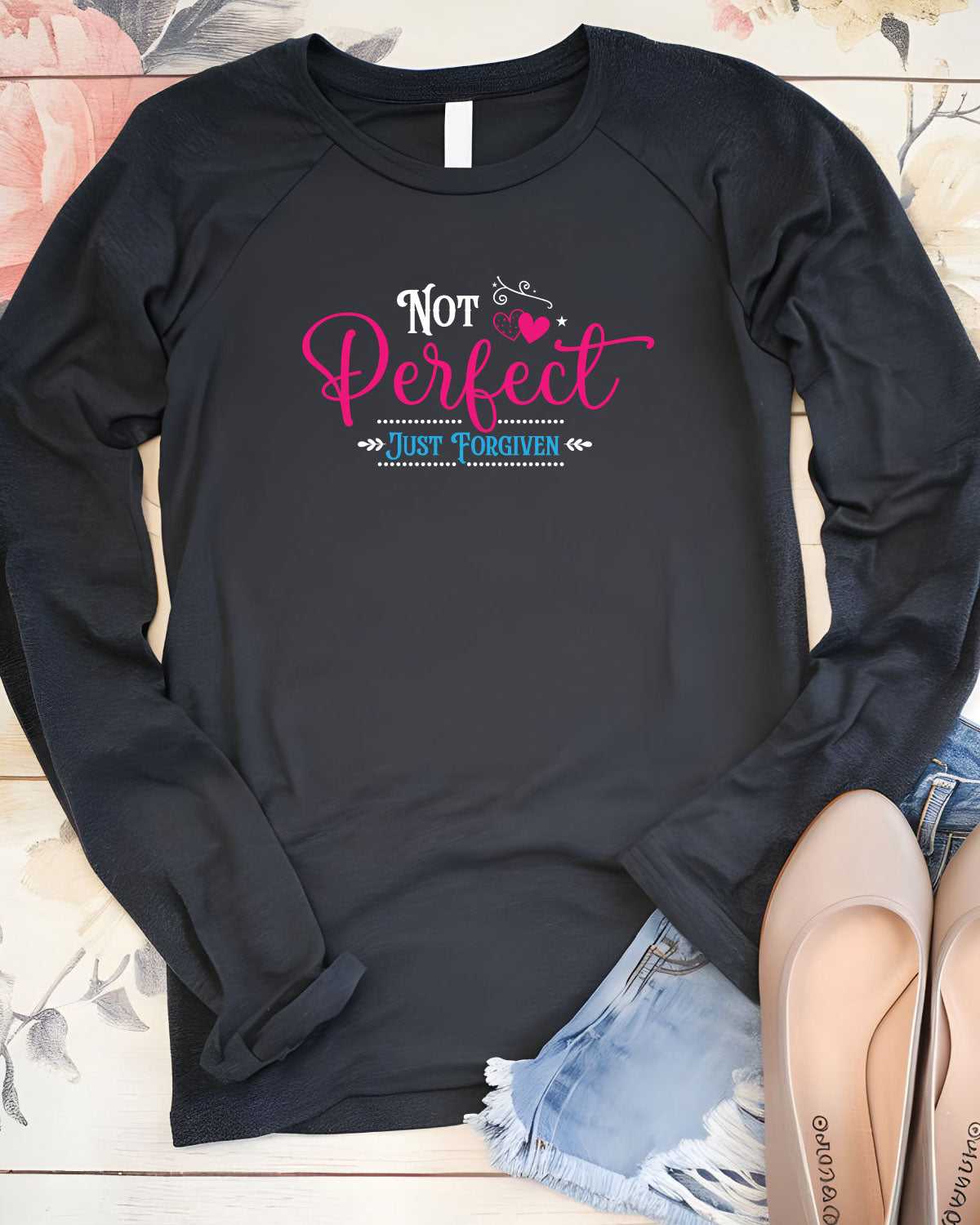 Not Perfect Just Forgiven Faith Long Sleeve T Shirt