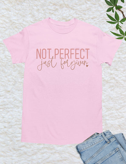 Not Perfect Just Forgiven Religious Shirt