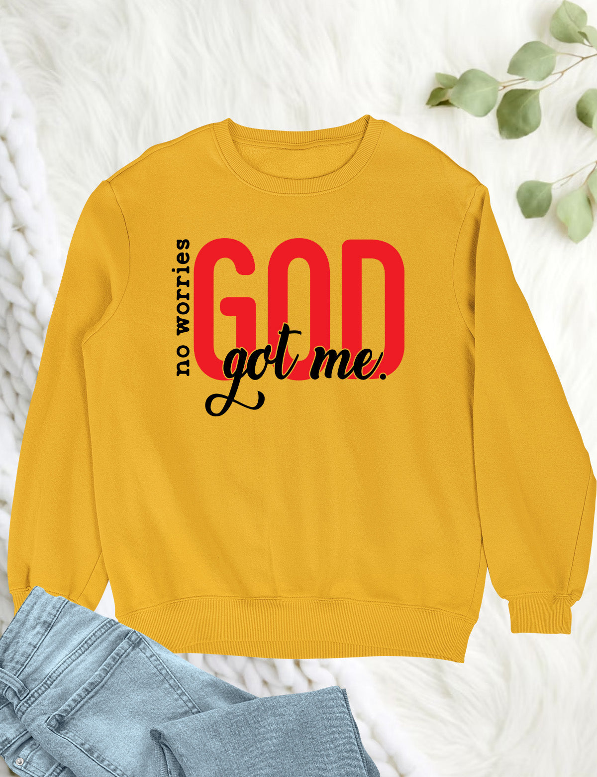 No Worries God Got Me Funny Christian Sweatshirts
