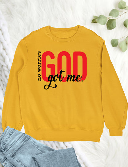 No Worries God Got Me Funny Christian Sweatshirts