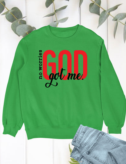 No Worries God Got Me Funny Christian Sweatshirts