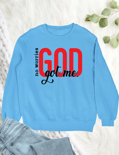 No Worries God Got Me Funny Christian Sweatshirts