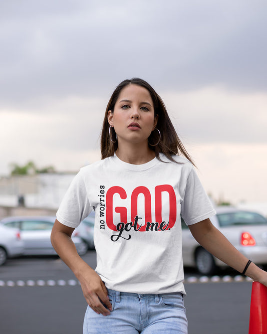 No Worries God Got Me Funny Christian Shirts
