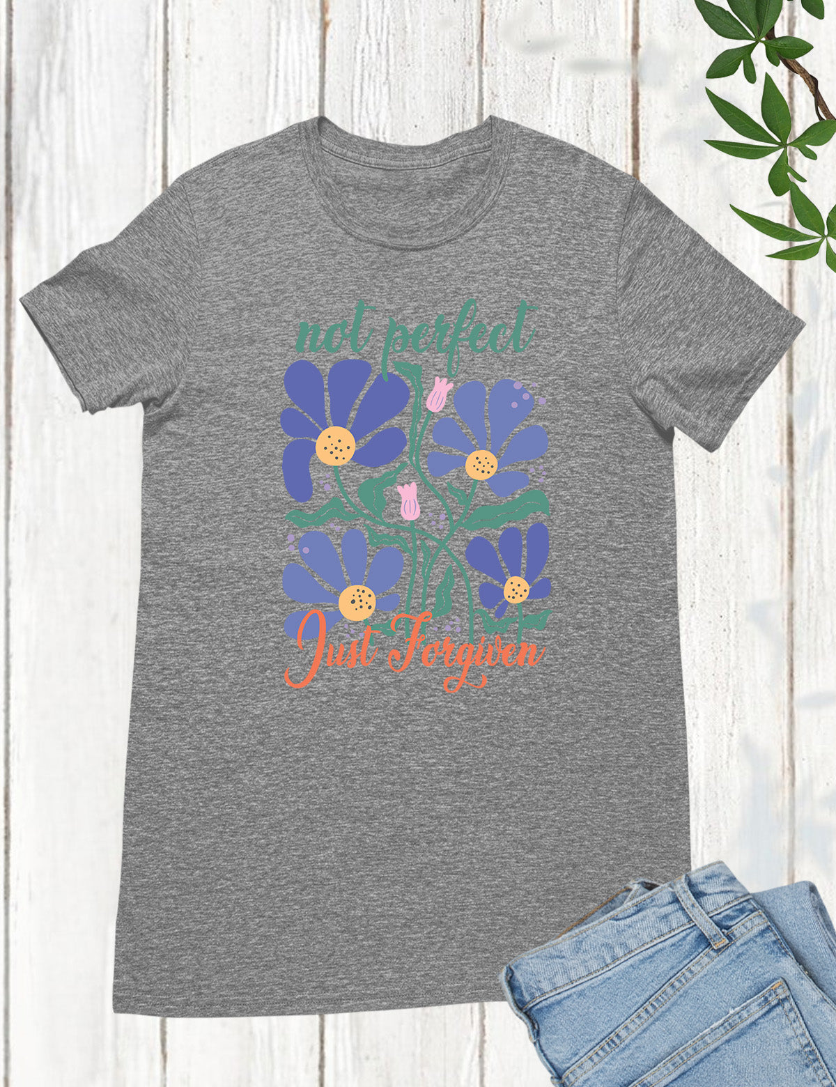 Not Perfect Just Forgiven Floral Religious T Shirt