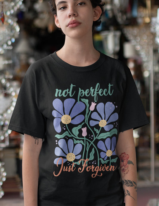 Not Perfect Just Forgiven Floral Religious T Shirt
