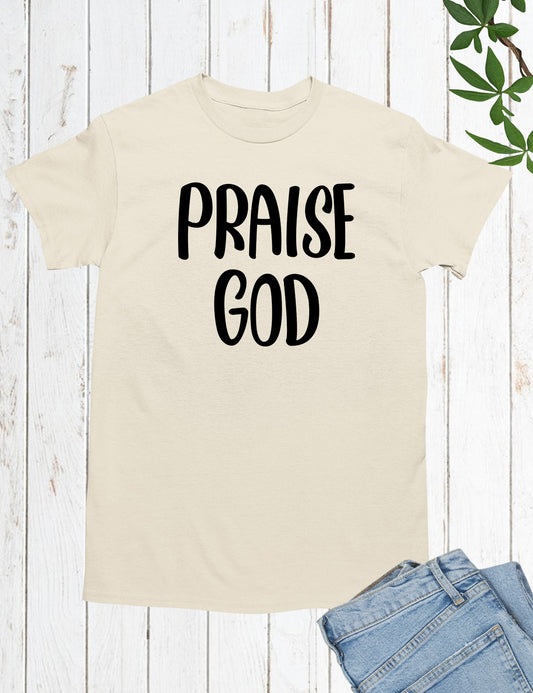 Praise God T Shirts Let Everything that has Breath Praise the Lord
