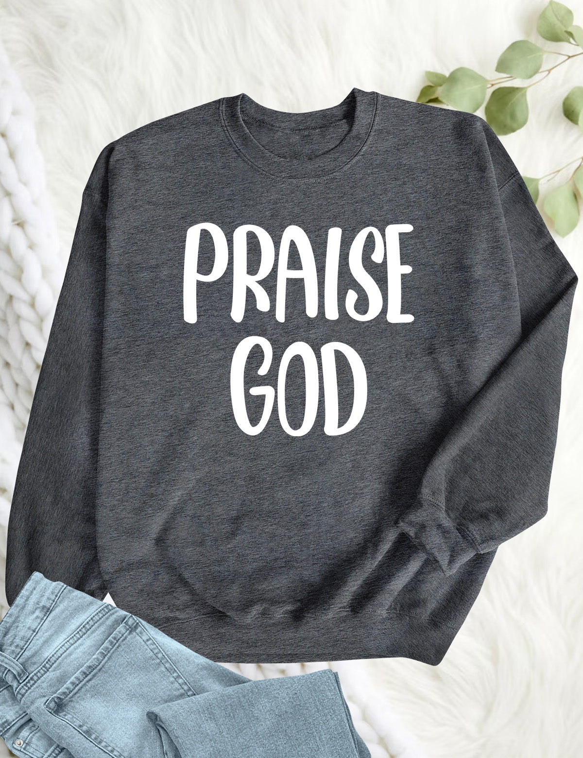Praise God Sweatshirt Let Everything that has Breath Praise the Lord