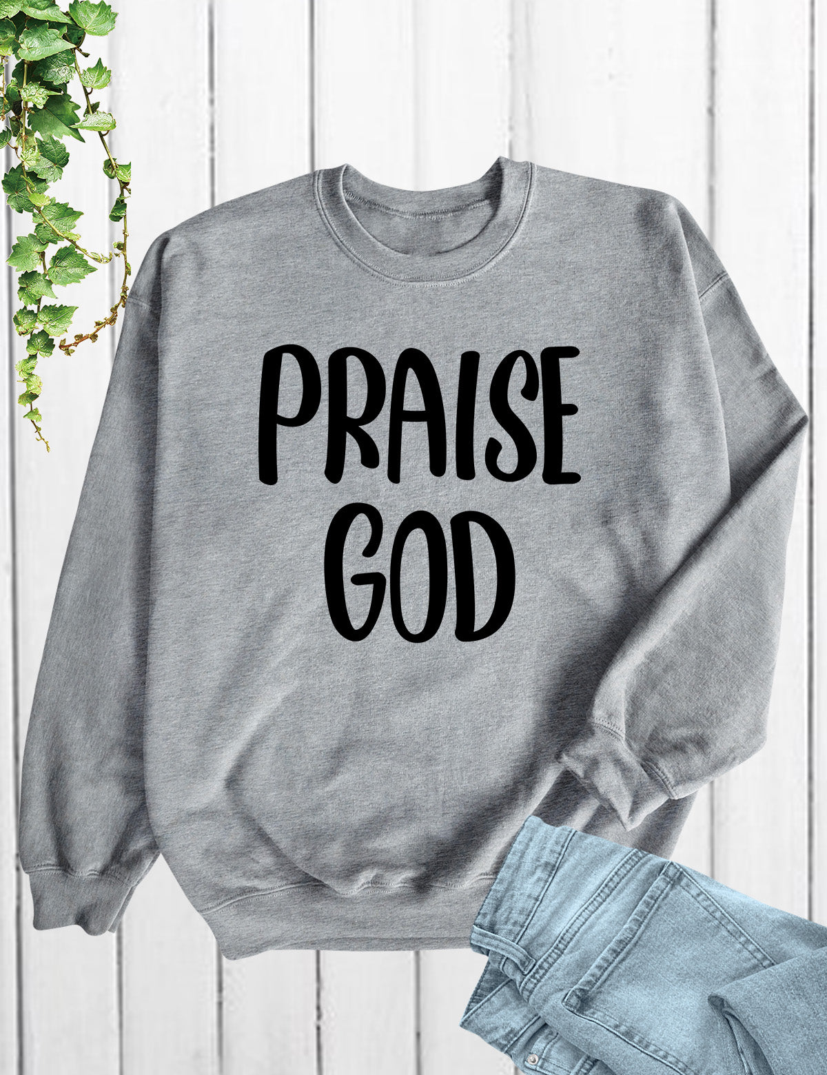 Praise God Sweatshirt Let Everything that has Breath Praise the Lord